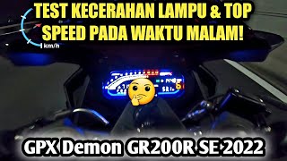 GPX Demon GR200R SE 2022 Malaysia | KECERAHAN LAMPU & TOP SPEED!