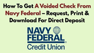 How To Get A Voided Check From Navy Federal – Request, Print & Download For Direct Deposit