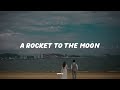 GAVIN.D - A ROCKET TO THE MOON ( Music Video Lyrics )