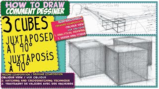 How to draw a 3 identical cubes juxtaposed orthogonally 90°/ 3 cubes juxtaposés orthogonalement 90°