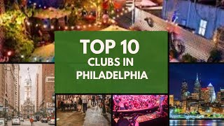 Philadelphia Top 10 Night Clubs | The Ultimate Nightlife Guide
