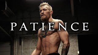 PATIENCE - Conor McGregor Motivational Speech