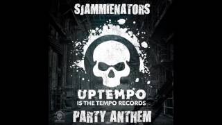 Sjammienators - Uptempo Is The Tempo Party Anthem