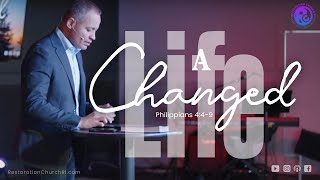 A Changed Life (Philippians 4:4-9) Pastor Elect Jason Fuentes