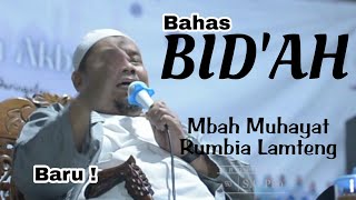 Baru ! Spesial Bahas BID'AH | Mbah Muhayat Rumbia Lamteng |