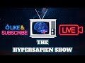 The Hypersapien Show EP5