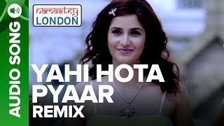 YAHI HOTA PYAAR - Remix Audio Song | Namastey London | Akshay Kumar & Katrina Kaif