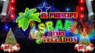 El principe israel y sus teclados - Popurri Navideño