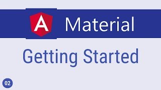Angular Material Tutorial - 2 - Getting Started
