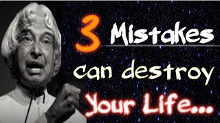 3 Mistakes can Destroy your Life💞Dr APJ Abdul Kalam Sir Quotes #OceanofMotivation#motivationalspeech