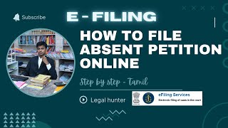 How to file Absent Petition Online - E filing - Tamil - Legal Hunter