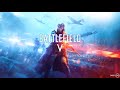 battlefield v ost multiplayer music panzerstorm rotterdam