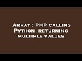 Array : PHP calling Python, returning multiple values