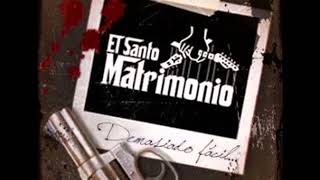 El Santo Matrimonio - La Mafia