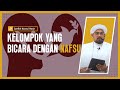 Kelompok Yang Bicara Dengan Nafsu - Syeikh Nazrul Nasir.