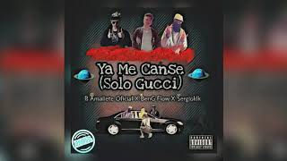 Ya Me Canse (Solo Gucci) B Amaliete Oficial X BenG Flow X Sergiioklk