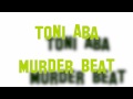 Toni Aba - Murder Beat