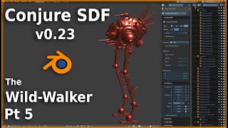 ConjureSDF - Creating the Wild-Walker pt5