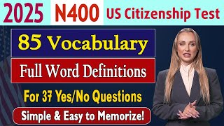 🛑2025 - Master N-400 Vocabulary Word Definitions (What Mean) for US Citizenship Interview 2025