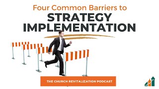 Four Common Barriers to Strategy Implementation #TheMalphursGroup #strategy #implementation #common