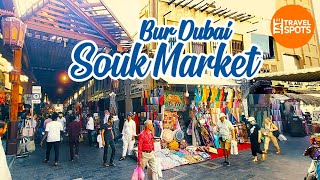 Bur Dubai Souk Market | Bur Dubai Old Souk | Bur Dubai