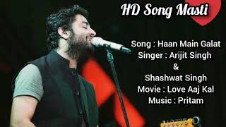 Haan Main Galat - Arijit Singh | Love Aaj Kal (2020)| Lyrical Full Song Video