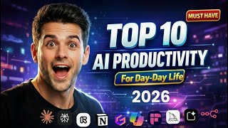 TOP 10 AI Productivity Tools for Day-to-Day Life in 2026 ! #ai