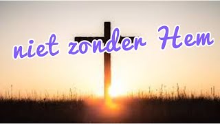 Preek I Niet zonder Hem I Jan Barendse