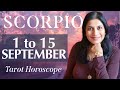 SCORPIO Tarot reading from 1st to 15th September 2024