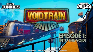 Voidtrain - Episode 1: Into the Void!