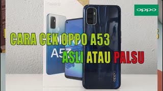 CARA CEK OPPO A53 ASLI ATAU PALSU