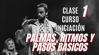 INICIACION al FLAMENCO | Clase 1 PALMAS, RITMOS y PASOS BÁSICOS