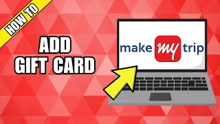 How To Add Gift Card To MakeMyTrip