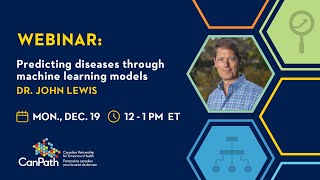 CanPath Webinar: Predicting diseases through machine learning models