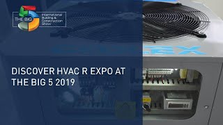 Discover HVAC R Expo at The Big 5 2019 - The Big 5 Exhibition