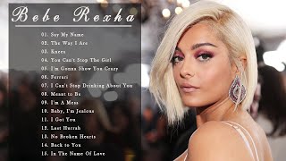 Bebe Rexha Greatest Hits 2021 - The Best Of Bebe Rexha Playlist 2021