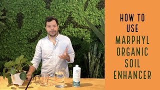 How to use MARPHYL Marine Phytoplankton Organic Soil Enhancer