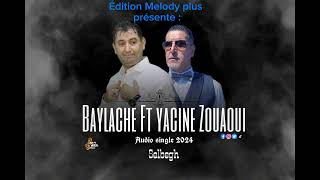 Baylache Feat.Yacine Zouaoui selbagh Album 2024