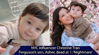 NYC influencer Christine Tran Ferguson’s son, Asher, dead at 1 Nightmare, SUNews