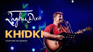 Khidki | Raghu Dixit | Courtyard Jam Sessions