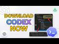 How To Download & Install Codex By OpenAi