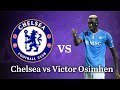 Chelsea and Victor Osimhen A Transfer Saga ⚽️