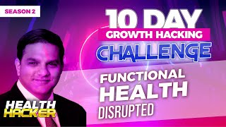 Functional medicine total disrupted using SaaS - Growth Hacking results S3 – E10]