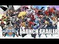 BlazBlue: Cross Tag Battle [Launch Trailer]