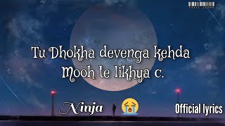 Ninja - Dhokha (official lyrics ) |