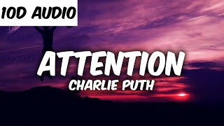 Charlie Puth - Attention (10D AUDIO)