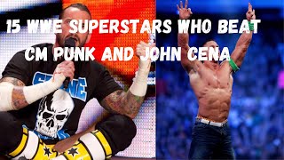 15 WWE Superstars Who Beat CM Punk and John Cena