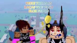 PEGUI TODAS AS RAÇAS V2 E V3 NO BLOX FRUITS