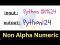 Remove Non-Alphanumeric Characters in Python | Python Tutorial
