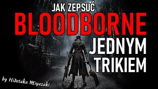 Bloodborne napsuło mi krwi